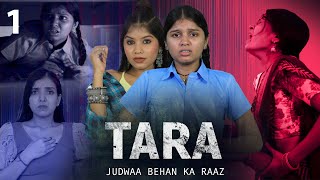 TARA  Judwaa Behan Ka Raaz  Ep1  Emotional Family Story  Anaysa [upl. by Suzette]