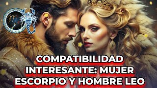 COMPATIBILIDAD INTERESANTE MUJER ESCORPIO Y HOMBRE LEO [upl. by Shieh]