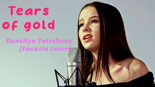 Daneliya Tuleshova 🎵 Tears of gold 🎵 Faouzia cover 🎵 [upl. by Bili]