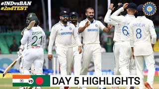 India vs Bangladesh 2nd Test Day 5 Highlights 2024  IND vs BAN 2nd Test Day 5 Highlights 2024 [upl. by Luba]