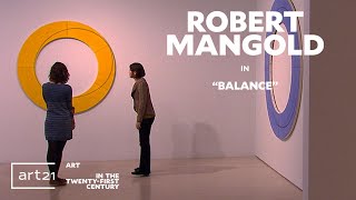 Robert Mangold in quotBalancequot  Season 6  quotArt in the TwentyFirst Centuryquot  Art21 [upl. by Raynard]