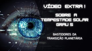 87A VIDEO EXTRA SOBRE A TEMPESTADE SOLAR G5 [upl. by Lacym]