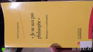 Livre  Je ne suis pas philosophe Montaigne et la philosophie André Comte Sponville 13 Pages [upl. by Jerrol]