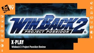 XPlay Classic  WinBack 2 Project Poseidon Review [upl. by Alarise]