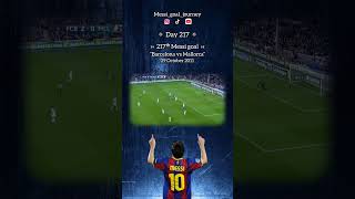 Day 217 217ᵗʰ Messi goal at Barcelona vs Mallorca on October 29 2011 [upl. by Yelir]