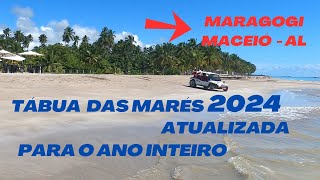 🔶TÁBUA DAS MARÉS 2024 Atualizada para o ANO INTEIRO MARAGOGI MACEIÓ AL 🔶 [upl. by Lindi]