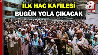 Kutsal topraklara yolculuk başlıyor  Türkiyeden 85 bin aday hacca gidecek  A Haber [upl. by Itnaihc]