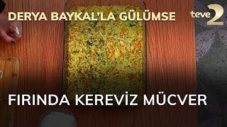 Derya Baykalla Gülümse Fırında Kereviz Mücver [upl. by Acisset]