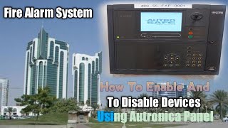 How to enable and disable devices using autronica panel by autro safetutorials video [upl. by Odlanra428]