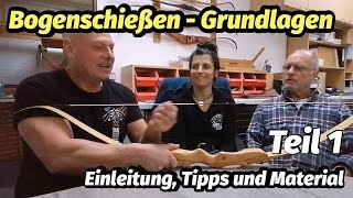 Grundlagen Bogenschießen Teil1 Christina Rudi  Tom Einleitung Material Tipps Bogensport Extrem [upl. by Gertrude]