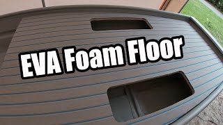 How to build a Jon Boat  Part 5   EVA Foam Floor [upl. by Ennairoc]