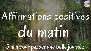 50 Affirmations positives du matin  5 min pour booster votre énergie et passer une belle journée [upl. by Yregram]