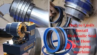 How to Easily Install Hydraulic Seal For Hose Crimping machine [upl. by Htehpaj]