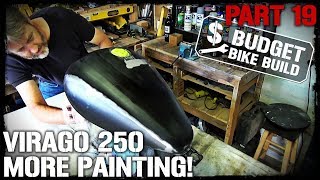 Virago 250 Build  PART 19 More Painting [upl. by Aninaj]