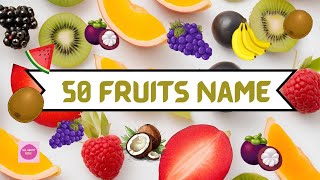 50 Fruits Name First Fruits introduction for your kidz [upl. by Wistrup]