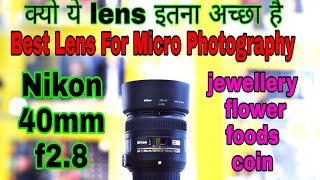 Best Lens For micro Photography Nikon 40mm F28 Lens [upl. by Notyalk]