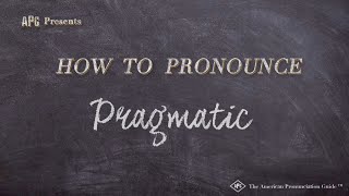 How to Pronounce Pragmatic Real Life Examples [upl. by Ardnyk]