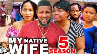 MY NATIVE WIFE SEASON 5 TRENDING MOVIE  RACHAEL OKONKWOONYINYE ABANG 2024 LATEST NOLLYWOOD MOVIE [upl. by Eimile]