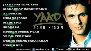 Sonu Nigam quotYaadquot Album Full Audio Songs  Jukebox  Hit Pop Album [upl. by Ijies212]