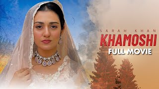 Khamoshi خاموشی  Full Movie  Sarah Khan Agha Ali Zalay  A Story of Betrayal  C4B1G [upl. by Rima]