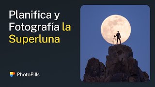 Cómo Planificar y Fotografiar la Última Superluna del Año [upl. by Ccasi]