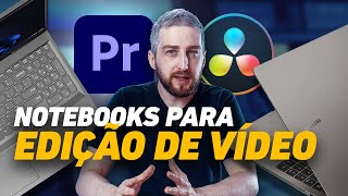 Notebooks para edição de vídeos Adobe Premiere DaVinci Resolve [upl. by Draner]