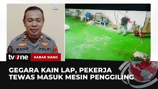 CCTV Detikdetik Karyawan Pabrik Masuk Mesin Giling  Kabar Siang tvOne [upl. by Lyndsie783]