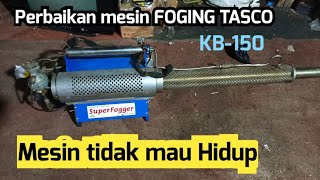 Mesin Fogging Tasco Kb150 tidak mau hidup start  kendalanya disini  PART 1 [upl. by Namaan]