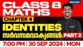 Class 8 Maths  Chapter 4  Identities  സർവസമവാക്യങ്ങൾ Part 2  Xylem Class 8 [upl. by Ottie184]