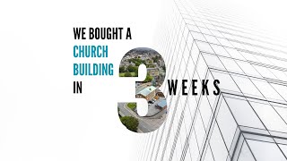 We bought a church building in 3 weeks [upl. by Lleryd873]