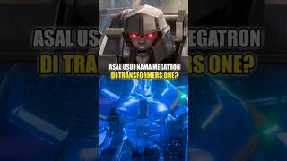 Asal Usul Nama Megatron Transformers One transformers megatron megatronus shorts orionpax [upl. by Letney]