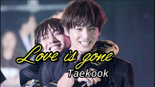 Taekook  Love is gone  FMV [upl. by Naed]