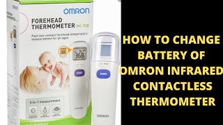 How To Change Omron Forehead Contact Less Infrared Thermometer Battery [upl. by Vaios]