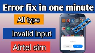 invalid input in airtel sim  invalid input problem in airtel sim  invalid input in android [upl. by Theodoric]