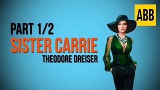 SISTER CARRIE Theodore Dreiser  FULL AudioBook Part 12 [upl. by Onaicram843]