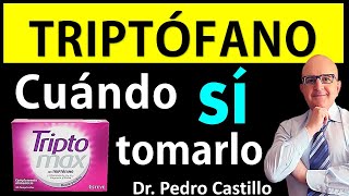 🌺 TRIPTÓFANO ¿CUÁNDO SÍ o NO TOMAR I ¿Cuál es MEJOR TRIPTÓFANO 📘 DR PEDRO CASTILLO [upl. by Banquer]