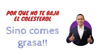 Por qué no te baja el colesterol sino comes grasa [upl. by Kolivas]