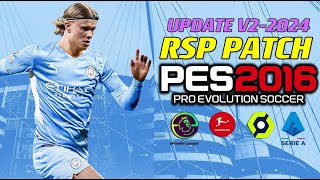 PES 2016  RSPPATCH 2024 V2 UP  32024  PC [upl. by Hodge354]