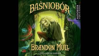 Brandon Mull quotBaśniobórquot audiobook [upl. by Eimmit]