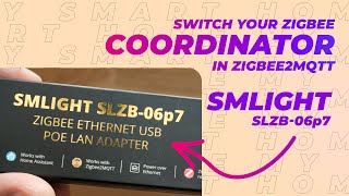 Switch Zigbee coordinator in Zigbee2MQTT without repairing devices SMLight SLZB06p7 [upl. by Edita913]