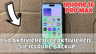 So aktivierendeaktivieren Sie icloude Backup iphone 16 pro Max [upl. by Aimas]