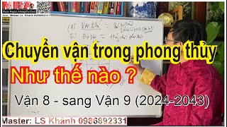 hiểu chuyển vận trong phong thủy từ vận 8 sang vận 9 là như thế nào [upl. by Trant]