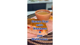 Garam Chai with Namkeen and Jam Maska Bun Recipe [upl. by Lidstone327]