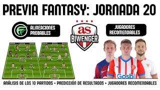 ✅ ANÁLISIS FANTASY JORNADA 20 ALINEACIONES Y RECOMENDACIONES DE CADA PARTIDO  BIWENGER 2324 [upl. by Haydon415]