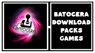 BATOCERA DOWNLOAD PACKS GAMES [upl. by Eadas]