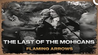 The Last Of The Mohicans  Episode 02  Flaming Arrows  1932 [upl. by Keely99]