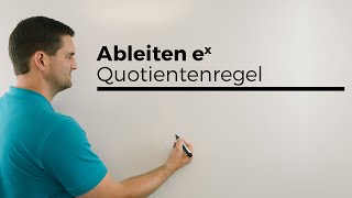 Ableiten ex Quotientenregel Teil 2 Kettenregel Exponentialfunktion  Mathe by Daniel Jung [upl. by Tertias]