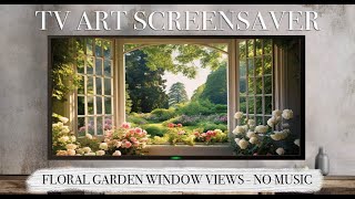 TV ART Screensaver 2023  Country Floral Garden Window Views  4k [upl. by Ahserak363]