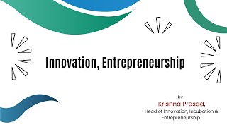 Innovation Entrepreneurship  By Krishna Prasad [upl. by Lauralee825]