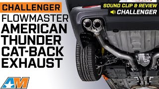 20152022 Challenger 64L Flowmaster American Thunder CatBack Exhaust Sound Clip amp Review [upl. by Fritzie]